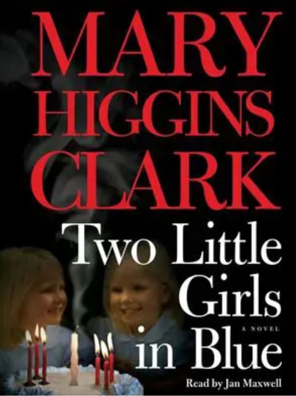 “Two Little Girls in Blue” a abridged Audiobook by Mary Higgins Clark!